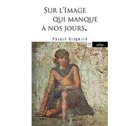 Sur l'image qui manque à nos jours