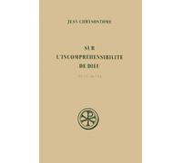 Sur L'incomprehensibilite De Dieu - Homelies I-V