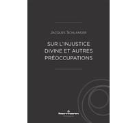 Sur l'injustice divine et autres préoccupations - Jacques Schlanger - Hermann - broché - Essai