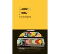 Sur l'instant Laurent Jenny (Auteur)