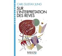 Sur l'Interprétation des rêves (Espaces Libres - Psychologie)