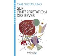 Sur l'Interprétation des rêves (Espaces Libres - Psychologie) - Carl Gustav Jung - Albin Michel - Poche - Essai