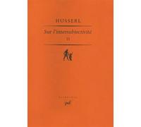 Sur l'intersubjectivité. Tome II Tome 2 - Edmund Husserl - Puf - broché - Etude