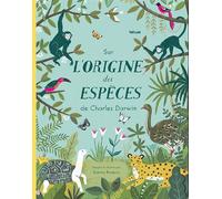 Sur l'origine des espèces de Charles Darwin - Sabine Radeva - Helium - cartonné - Document jeunesse
