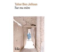 Sur ma mère Maroc - Tahar Ben Jelloun - Gallimard - Poche - Livre