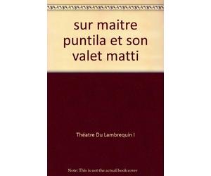 sur maitre puntila et son valet matti