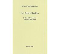 Sur Mark Rothko - Robert Motherwell - L'echoppe Eds De - broché - Essai