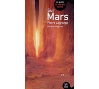 Sur Mars : Le Guide du touriste spatial