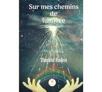 Sur mes chemins de lumière