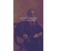 Sur mon père - Tatiana Tolstoï - Allia - broché - Biographie