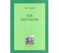Sur Nietzsche: Lettres et notes