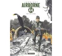 Philippe Jarbinet – Sur nos ruines – Airborne 44 (Tome 8) – Casterman