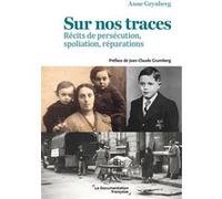 Sur nos traces Anne Grynberg (Auteur), Jean-Claude Grumberg (Préface)