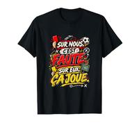 sur Nous C’Est Faute sur Eux Ça Joue Humour Football T-Shirt Graphique avec Valeur