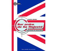 Charles Higson – Sur ordre de Sa Majesté – La jeunesse de James Bond – Gallimard Jeunesse, broché