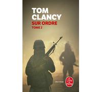Sur ordre (Tome 2) - Tom Clancy - Lgf - broché - Roman