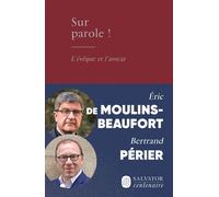 Sur parole! L'évêque et l'avocat - Eric De Moulins-Beaufort - Salvator - broché - Essai