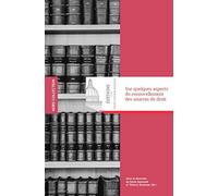 Sur Quelques Aspects Du Renouvellement Des Sources Du Droit