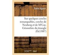 Sur quelques cercles remarquables, cercles de Neuberg et de M'Cay. Géométrie du triangle - Vigarie Emile - Hachette Bnf - broché - Livre