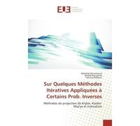 Sur Quelques Methodes Iteratives Appliquees A Certains Prob. Inverses Methodes de projection de Krylov, Kozlov-Maz'ya et troncature - Abdallah Bouzitouna, - Universitaires Europeennes - broché - Etude