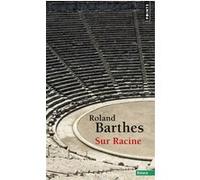 Sur Racine Roland Barthes (Auteur)