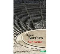 Sur Racine - Roland Barthes - Points - Poche - Essai