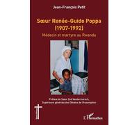 Sœur Renée-Guido Poppa (1907-1992): Médecin et martyre au Rwanda
