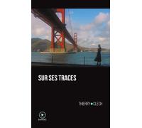 Sur ses traces - Thierry Clech - Marest Editeur - broché - Roman