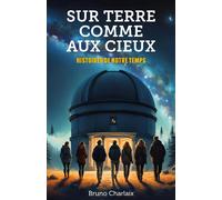 Sur terre comme aux cieux Histoires de notre temps - Bruno Charlaix - Librinova - broché - Roman