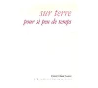 Sur Terre Pour Si Peu De Temps
