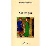 Sur tes pas - Mamoun Lahbabi - L'harmattan - broché - Poésie