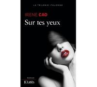 Sur tes yeux - Irene Cao - Lattes - broché - Roman