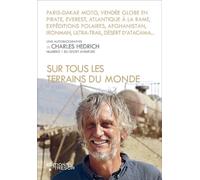 Sur tous les terrains du monde - Charles Hedrich - Du Tresor Eds - broché - Récit