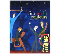 Sur Un Lit De Couleurs - Un Professeur D'arts Plastiques Auprès D'enfants Atteints De Cancer