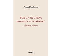 Sur Un Nouveau Moment Antisémite - Jour De Colère