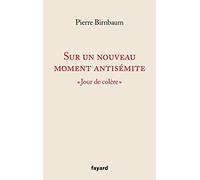Sur un nouveau moment antisémite: "Jour de colère"