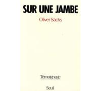 Sur une jambe - Témoignage - Oliver Sacks - Seuil - Livre