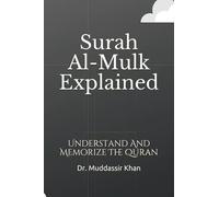 Surah Al-Mulk Explained: Understand And Memorize The Quran