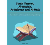 Surah Yasseen, Al-Waqiah, Ar-Rahman and Al-Mulk: Powerful Surahs in the Holy Quran for Wealth, Healing and Relaxing