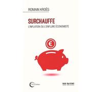 Surchauffe - L'inflation Ou L'enflure Économiste