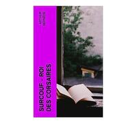 Surcouf - Roi des corsaires