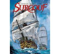 Surcouf - Tome 02 NE Le tigre des mers - Arnaud Delalande - Glénat - cartonné - Bande dessinée