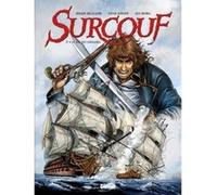 Surcouf - Tome 03 Arnaud Delalande (Auteur), Erick Surcouf (Auteur), Guy Michel (Dessinateur)