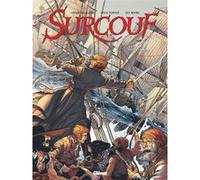 Surcouf - Tome 04 Arnaud Delalande (Auteur), Erick Surcouf (Auteur), Guy Michel (Dessinateur)