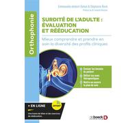 Surdité de l'adulte : évaluation et rééducation Mieux comprendre et prendre en soin la diversité des profils cliniques - Emmanuèle Ambert-Dahan - De Boeck Supérieur - broché - Essai