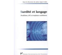 Surdite et language: protheses, lpc et implant cochleaire