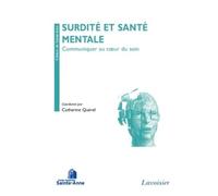 Surdité et santé mentale: Communiquer au coeur du soin
