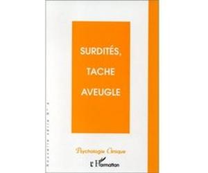 Surdités, tache aveugle Claude Wacjman (Auteur), Martine Dethorre (Auteur)