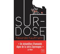 Surdose - Alexandre Kauffmann - Harpercollins - Poche - Essai