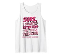 Sure I Wanted Attention But Not That Breast Cancer Awareness Débardeur